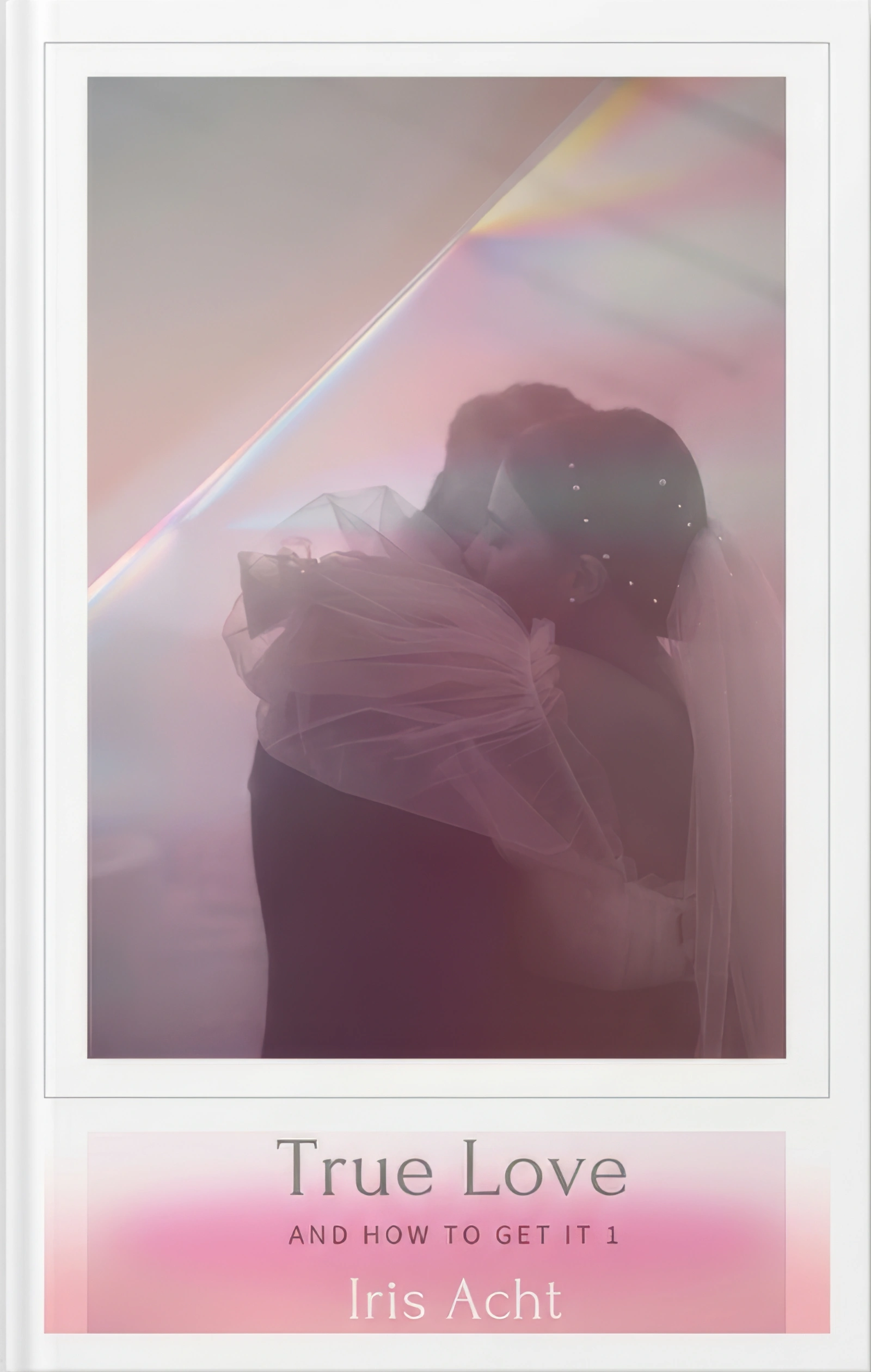 True Love: Part I